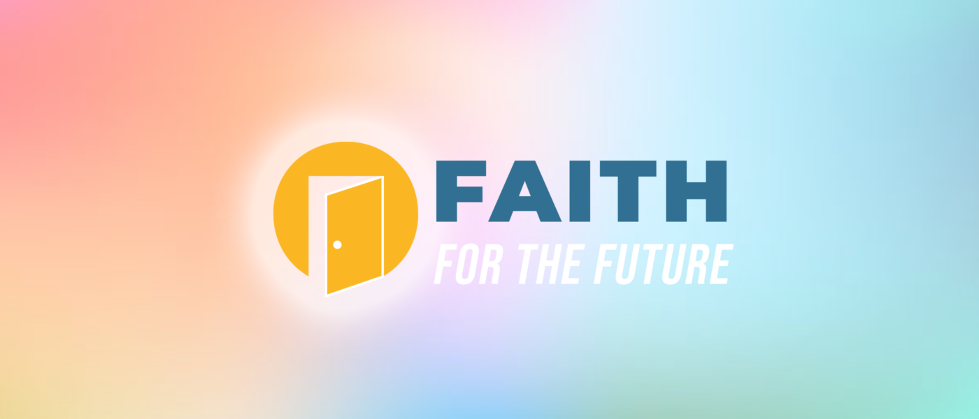 Faith for the Future